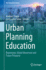 Urban Planning Education: Beginnings, Global Movement and Future Prospects (the Urban Book Series)