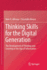 Thinking Skills for the Digital Generation: The Development of Thinking and Learning in the Age of Information