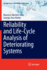 Reliability and Life-Cycle Analysis of Deteriorating Systems