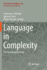 Language in Complexity: the Emerging Meaning (Lecture Notes in Morphogenesis)