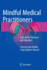 Mindful Medical Practitioners: A Guide for Clinicians and Educators