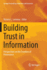 Building Trust in Information: Perspectives on the Frontiers of Provenance