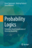 Probability Logics: Probability-Based Formalization of Uncertain Reasoning