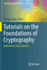 Tutorials on the Foundations of Cryptography: Dedicated to Oded Goldreich (Information Security and Cryptography)