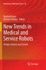 New Trends in Medical and Service Robots: Design, Analysis and Control