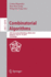 Combinatorial Algorithms: 29th International Workshop, Iwoca 2018, Singapore, July 16-19, 2018, Proceedings (Lecture Notes in Computer Science, 10979)