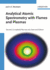 Analytical Atomic Spectrometry With Flames and Plasmas