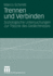 Trennen Und Verbinden: Soziologische Untersuchungen Zur Theorie Des Gedchtnisses