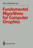 Nato Asi Series: Fundamental Algorithms for Computer Graphics (Volume 17)