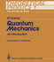 Theoretical Physics-Text and Exercise Books: Quantum Mechanics: an Introduction