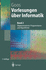 Vorlesungen ber Informatik: Band 2: Objektorientiertes Programmieren Und Algorithmen (Springer-Lehrbuch) (German Edition)