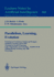 Parallelism, Learning, Evolution: Workshop on Evolutionary Models and Strategies, Neubiberg, Germany, March 10-11, 1989. Workshop on Parallel Processing: Logic, Organization, and Technology - Wopplot 89, Wildbad Kreuth, Germany, July 24-28, 1989...