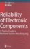 Reliability of Electronic Components: A Practical Guide to Electronic Systems Manufacturing