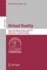 Virtual Reality: Second International Conference, Icvr 2007, Held as Part of Hci International 2007, Beijing, China, July 22-27, 2007, Proceedings...Applications, Incl. Internet/Web, and Hci)
