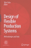 Design of Flexible Production Systems