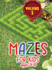 Mazes for Kids-Ages 4-8: These Mazes in Volume 1 Offer Hours of Fun, Stress Relief and Relaxation!