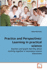 Practice and Perspectives: Learning in practical science