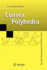 Convex Polyhedra (Springer Monographs in Mathematics)