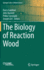 The Biology of Reaction Wood