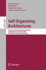 Self-Organizing Architectures: First International Workshop, Soar 2009, Cambridge, Uk, September 14, 2009, Revised Selected and Invited Papers