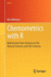Chemometrics With R: Multivariate Data Analysis in the Natural Sciences and Life Sciences (Use R! )