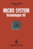 Micro System Technologies 90: 1st International Conference on Micro Electro, Opto, Mechanic Systems and Components Berlin, 10-13 September 1990
