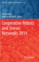Cooperative Robots and Sensor Networks 2014