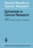 Spheroids in Cancer Research: Methods and Perspectives (Recent Results in Cancer Research)
