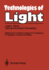 Technologies of Light: Lasers - Fibres - Optical Information Processing Early Monitoring of Technological Change a Report from the Fast Programme of the Commission of the European Communities