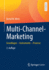 Multi-Channel-Marketing: Grundlagen? Instrumente? Prozesse (German Edition)