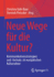 Neue Wege fr die Kultur?: Kommunikationsstrategien und -formate  im europischen Kultursektor