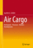 Air Cargo: Participants-Processes-Markets-Developme