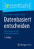Datenbasiert entscheiden: Data Analytics in der Unternehmenspraxis