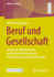 Beruf und Gesellschaft: Ansprche, Wirklichkeiten und Herausforderungen des Politikunterrichts an Berufsschulen