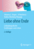Liebe Ohne Ende: Liebesbiografische Erzhlungen Vom Leben
