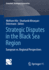 Strategic Disputes in the Black Sea Region: European vs. Regional Perspectives