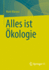 Alles Ist kologie (German Edition)