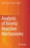 Analysis of Kinetic Reaction Mechanisms