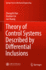 Theory of Control Systems Described By Differential Inclusions