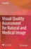 Visual Quality Assessment for Natural and Medical Image
