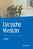 Taktische Medizin: Notfallmedizin und Einsatzmedizin