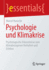 Psychologie und Klimakrise: Psychologische Erkenntnisse zum klimabezogenen Verhalten und Erleben