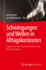 Schwingungen Und Wellen in Alltagskontexten: Impulse Fr Die Unterrichtspraxis Und Hochschullehre