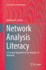 Network Analysis Literacy: a Practical Approach to the Analysis of Networks (Lecture Notes in Social Networks)