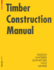 Timber Construction Manual (Construction Manuals (Englisch))