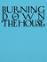 Burning Down the House (Bilingual Edition)