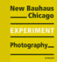 New Bauhaus Chicago: Experiment Photography