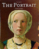 The Art of the Portrait: Masterpieces of European Portrait Painting, 1420-1670