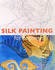 Silk Painting for Beginners (Fine Arts for Beginners)