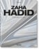 Zaha Hadid: Zaha Hadid Architects Complete Works 1979-Today